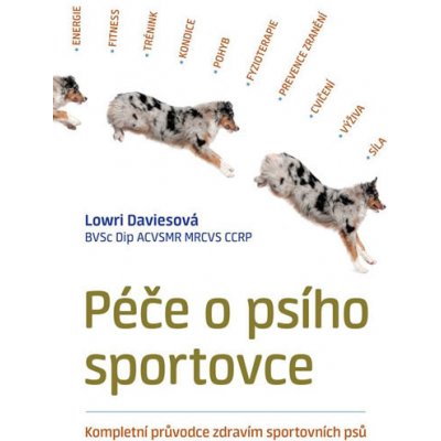 Péče o psího sportovce - Lowri Daviesová – Zboží Mobilmania