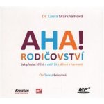 AHA! rodičovství - Laura Markhamová – Hledejceny.cz
