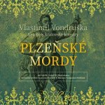 Plzeňské mordy - Letopisy královské komory -Vondruška - Hyhlík Jan – Hledejceny.cz