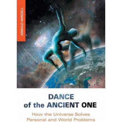 Dance of the Ancient One Mindell ArnoldPaperback – Hledejceny.cz
