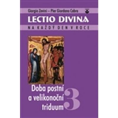 Zevini Giorgio, Cabra Pier Giordano, - Lectio divina 3 - Doba postní a velikonoční triduum