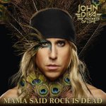 John Diva - Mama Said Rock Is Dead – Sleviste.cz