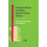 Kompedium teológie duchovného života diel I. – Hledejceny.cz