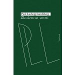 Zkušenost smrti - Landsberg Paul Ludwig – Hledejceny.cz