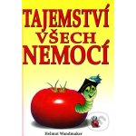 Tajemství všech nemocí - Helmut Wandmaker – Hledejceny.cz