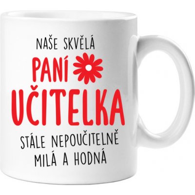 Hrnek Naše skvělá paní učitelka 320 ml