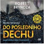 Do posledního dechu - Robert Bryndza – Zboží Mobilmania