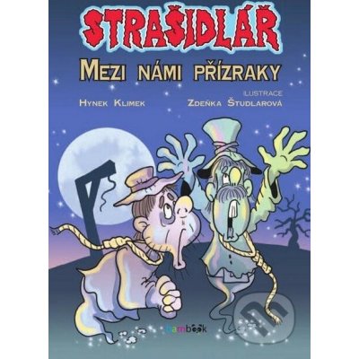 Strašidlář - Mezi námi přízraky - Hynek Klimek, Zdeňka Študlarová – Zboží Mobilmania