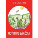 Motýli nad svlačcem - Alena Vaňková