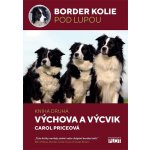 Border kolie pod lupou 2 - Výcvik - Carol Price – Zbozi.Blesk.cz