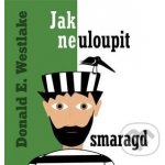 Jak neuloupit smaragd - Donald E. Westlake – Zbozi.Blesk.cz
