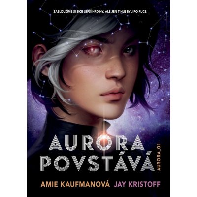 Aurora povstává - Amie Kaufman, Jay Kristoff – Hledejceny.cz