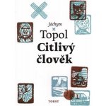 Citlivý člověk - Topol Jáchym – Hledejceny.cz