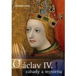 Václav IV. Záhady a mysteria – Hledejceny.cz