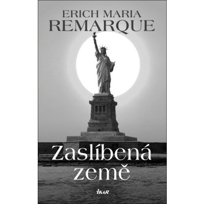 Zaslíbená země - Erich Maria Remarque