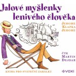 Jalové myšlenky lenivého člověka - Jerome Klapka Jerome – Hledejceny.cz