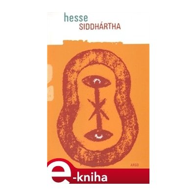 Siddhártha. Indická báseň - Hermann Hesse – Zbozi.Blesk.cz