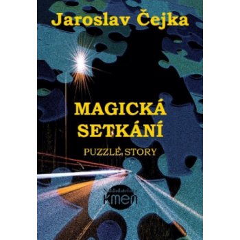 Čejka, Jaroslav - Magická setkání aneb Puzzle story
