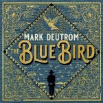 Deutrom Mark - Blue Bird LP – Hledejceny.cz
