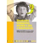 Obsedantně kompulzivní porucha u dětí a dospívajících - Lucie Straková Jirků – Hledejceny.cz