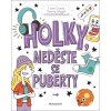 Kniha Holky, neděste se puberty - Lizzie Cox, Damien Weighill