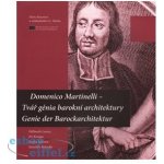 Domenico Martinelli - tvář génia barokní architektury - Lorenz Hellmut – Hledejceny.cz