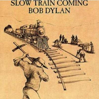 Bob Dylan SLOW TRAIN COMING