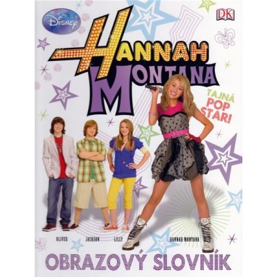 Hannah Montana Obrazový slovník - Walt Disney – Hledejceny.cz