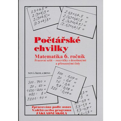 Počtářské chvilky 6 přirozená a desetinná čísla - pracovní sešit - Zdena Rosecká – Hledejceny.cz