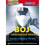 Boj o nadzvukové letadlo: Pravda o letounu TU-144 DVD – Hledejceny.cz
