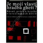 Je mojí vlastí hradba ghett? - Kotouč Kurt Jiří a kolektiv – Hledejceny.cz