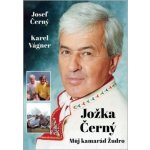 Jožka Černý – Můj kamarád Žudro - Vágner Karel, Černý Jožka, Černý Josef – Hledejceny.cz