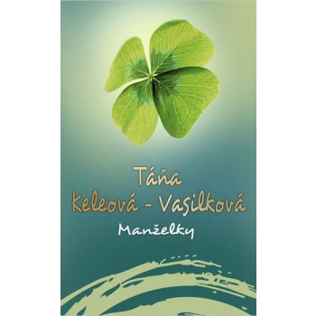 Manželky - Táňa Keleová-Vasilková