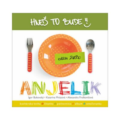 Hneď to bude, Anjelik - Igor Bukovský, Katarína Mrázová, Alexandra Frolkovičová – Hledejceny.cz