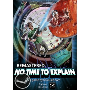 No Time to Explain Remastered