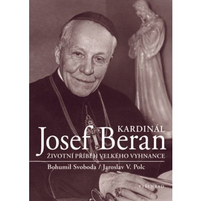 Kardinál Josef Beran – Sleviste.cz