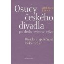 Osudy českého divadla po druhé světové válce Jindřich Černý