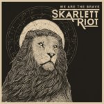 Skarlett Riot - We Are The Brave CD – Hledejceny.cz