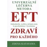 EFT zdraví pro každého - Zdena Katayama – Hledejceny.cz