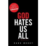God Hates Us All - Hank Moody – Hledejceny.cz