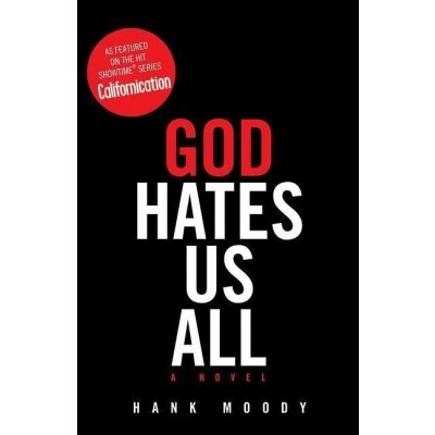 God Hates Us All - Hank Moody – Hledejceny.cz