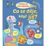 Bone, Emily - Co se děje, když jíš? – Hledejceny.cz