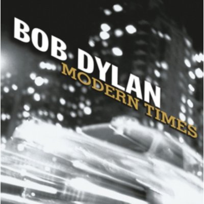 Dylan Bob - Modern Times LP – Zbozi.Blesk.cz