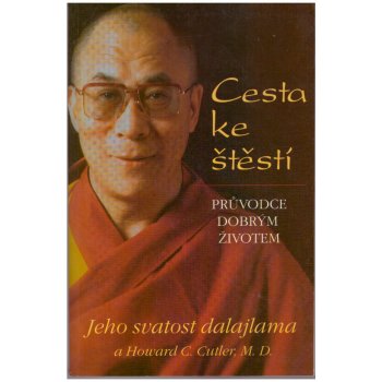 Cesta ke štěstí Jeho Svatost Dalajlama