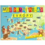 Můj první atlas Evropy aneb putování Vítka a Štěpánky Vít Štěpánek – Hledejceny.cz