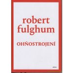 Ohňostrojení - Robert Fulghum – Zboží Mobilmania