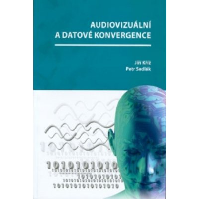 Audiovizuální a datové konvergence