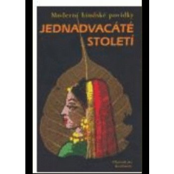 Jednadvacáté století - Moderní hindské povídky