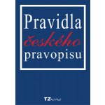 Pravidla českého pravopisu - Tomáš Zahradníček, Věra Zahradníčková – Hledejceny.cz