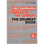 Libor Kubánek S bicí soupravou 2 Důraz je na lehkou – Hledejceny.cz